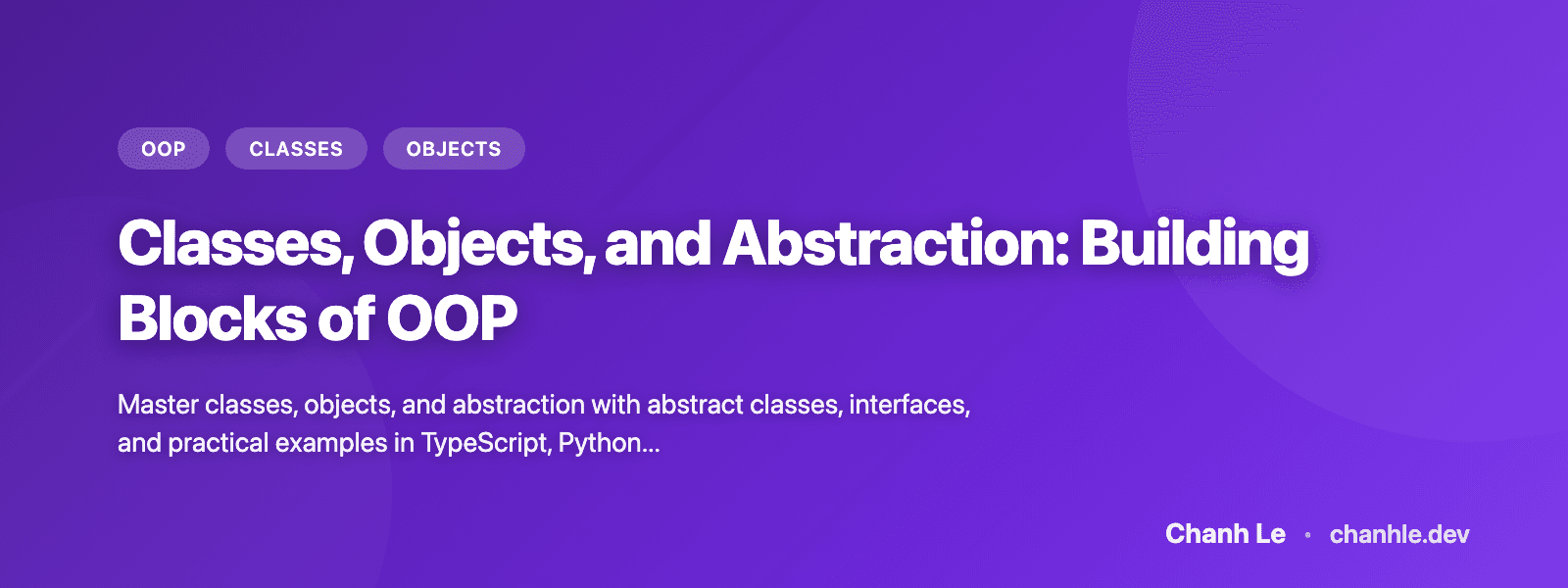 Classes, Objects và Abstraction: Nền Tảng của OOP