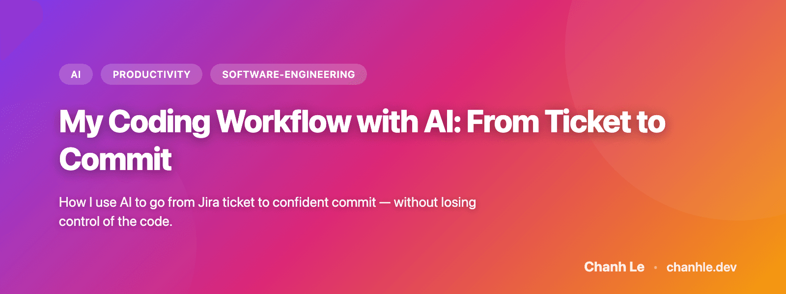 Workflow Lập Trình với AI: Từ Ticket đến Commit