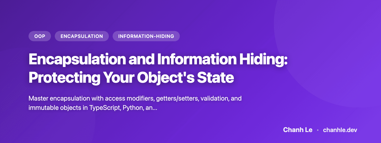 Encapsulation và Information Hiding: Bảo Vệ Trạng Thái Đối Tượng