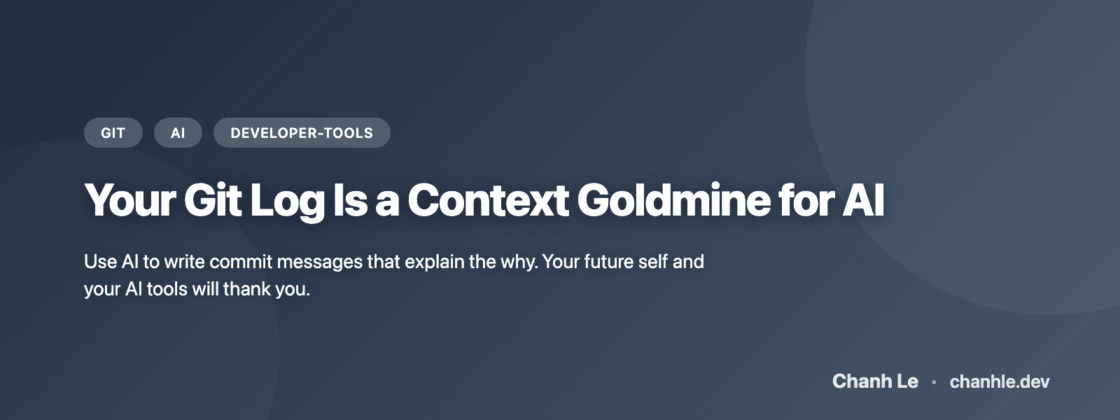 Git Log Là Mỏ Vàng Context Cho AI