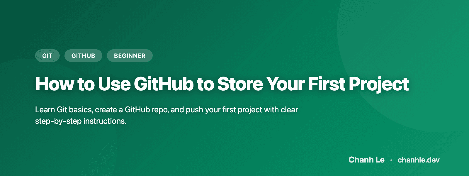 Cách Sử Dụng GitHub Để Lưu Trữ Dự Án Đầu Tiên