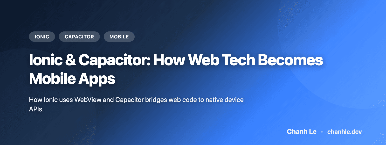 Ionic & Capacitor: Web Tech Biến Thành Mobile App