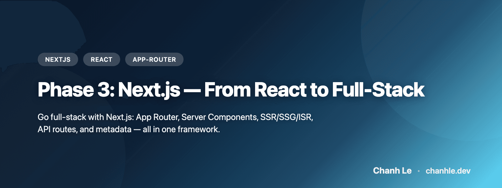 Phase 3: Next.js — Từ React đến Full-Stack
