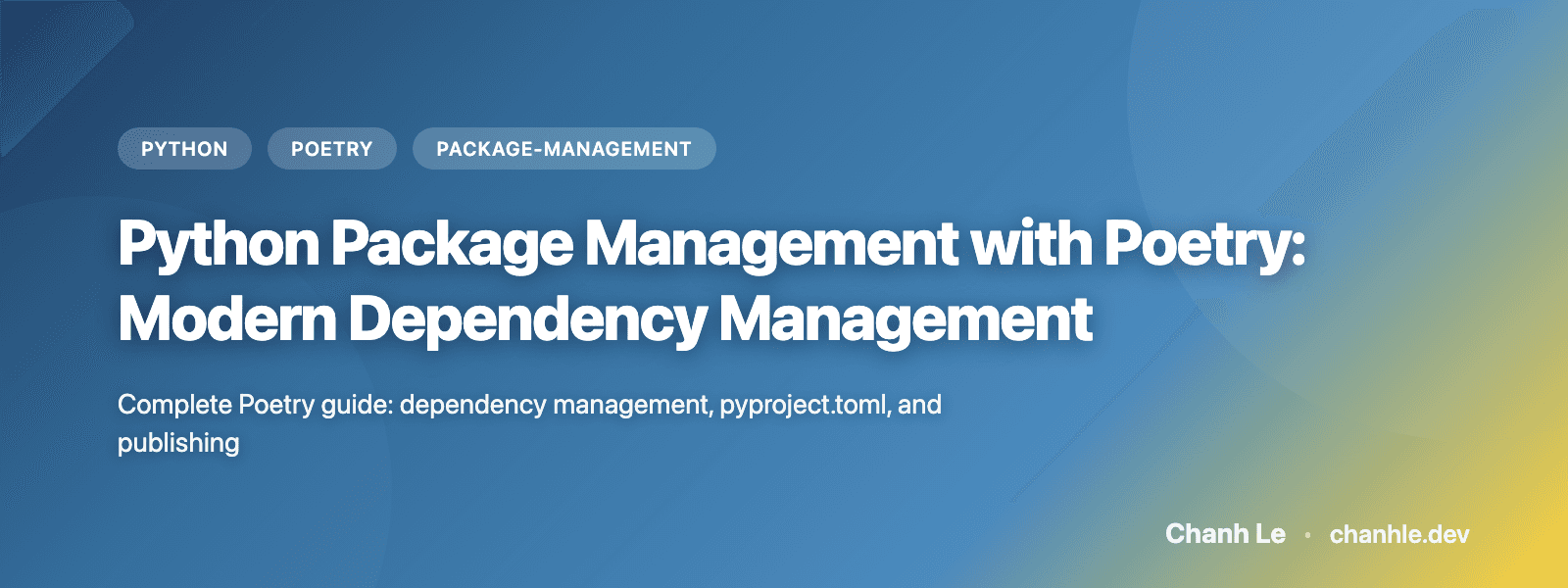 Quản Lý Package Python với Poetry: Quản Lý Dependency Hiện Đại