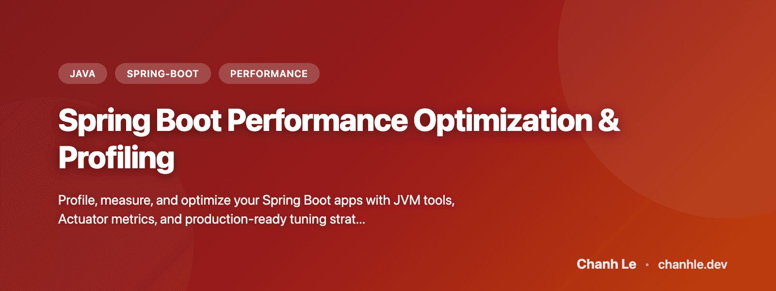 Tối Ưu Hiệu Suất & Profiling trong Spring Boot