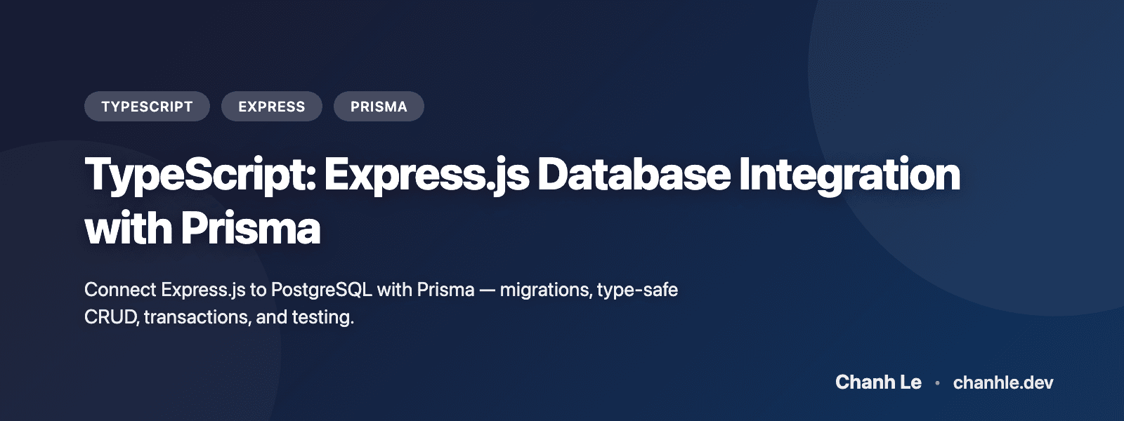 TypeScript: Tích Hợp Database với Express.js và Prisma