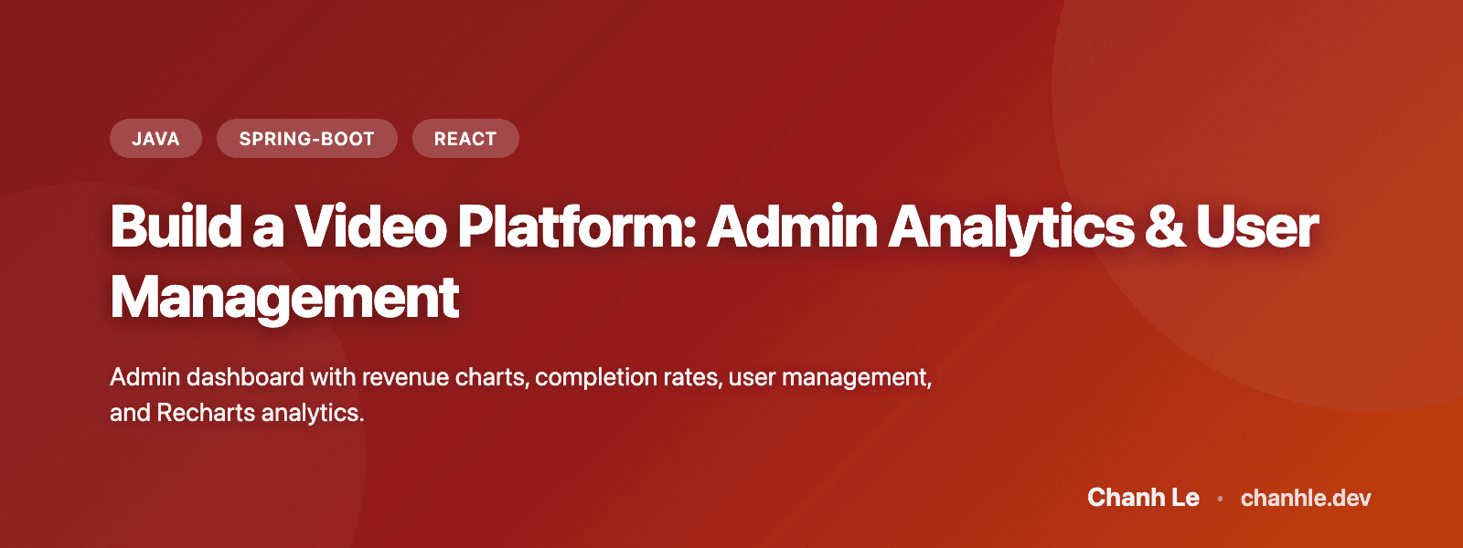 Xây Dựng Video Platform: Admin Analytics & User Management