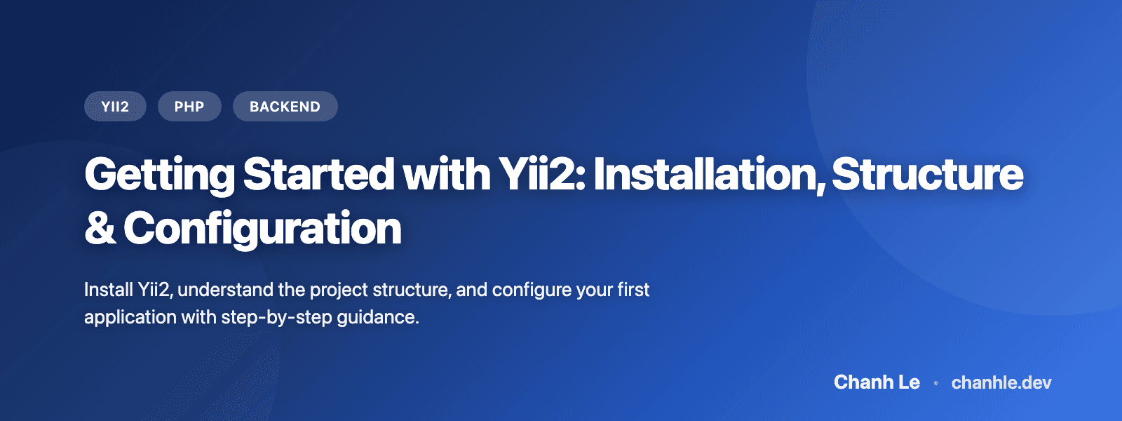 Bắt Đầu với Yii2: Cài Đặt, Cấu Trúc & Cấu Hình