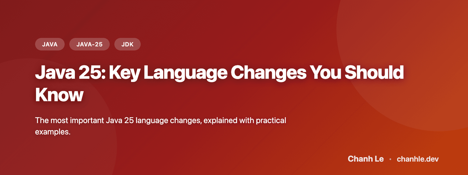 Java 25: Những Thay Đổi Ngôn Ngữ Quan Trọng Bạn Nên Biết