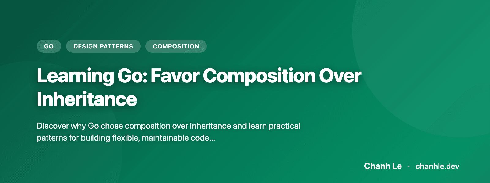 Học Go: Ưu Tiên Composition Hơn Inheritance