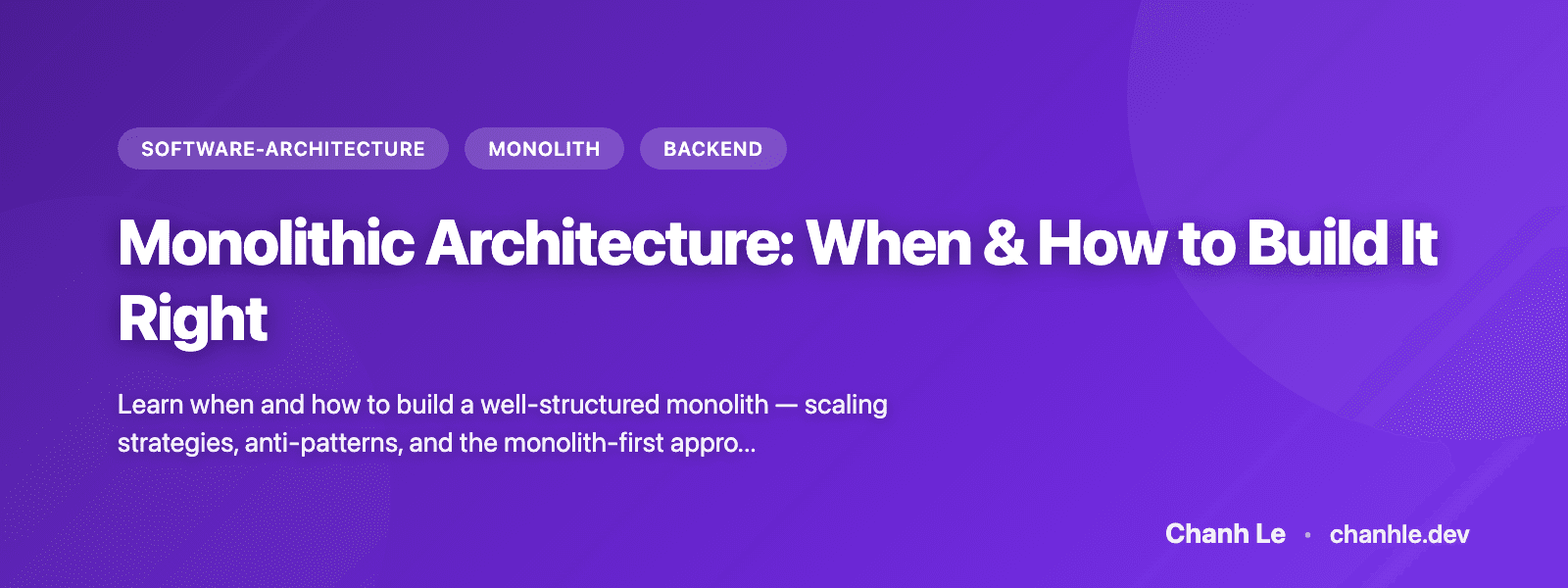 Kiến Trúc Monolithic: Khi Nào Và Cách Xây Dựng Đúng Cách