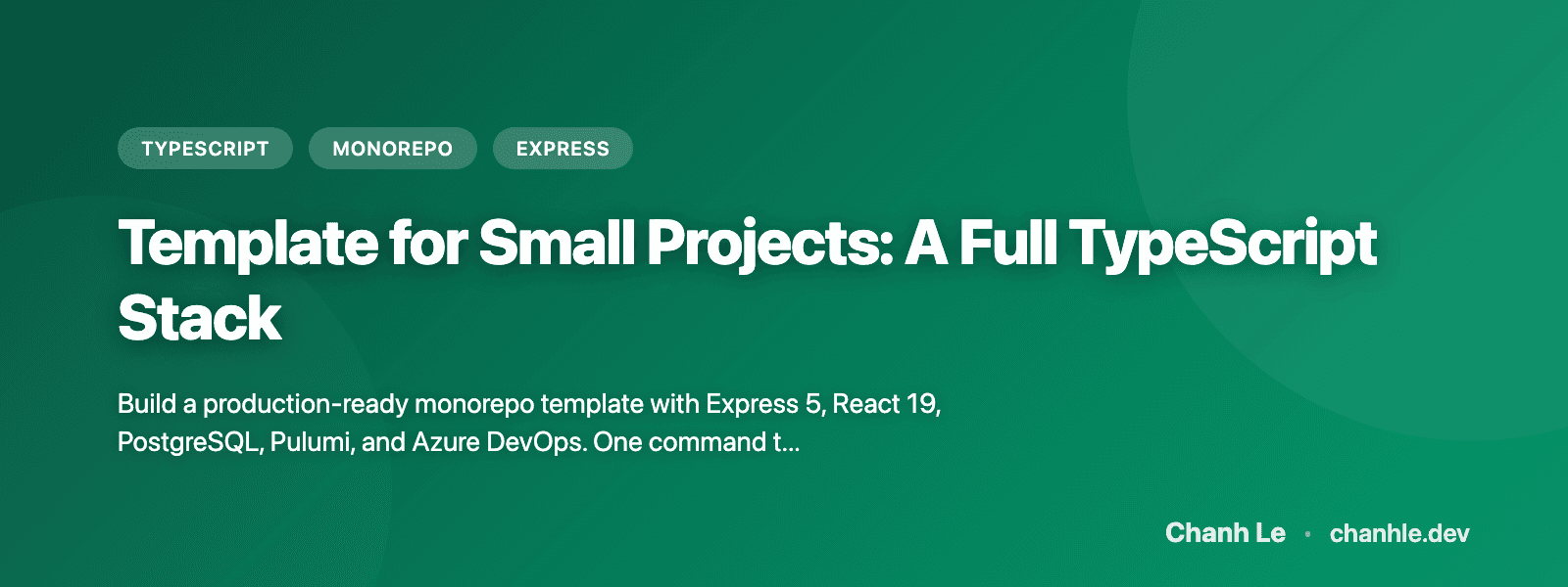 Template Cho Dự Án Nhỏ: Một Stack Full TypeScript