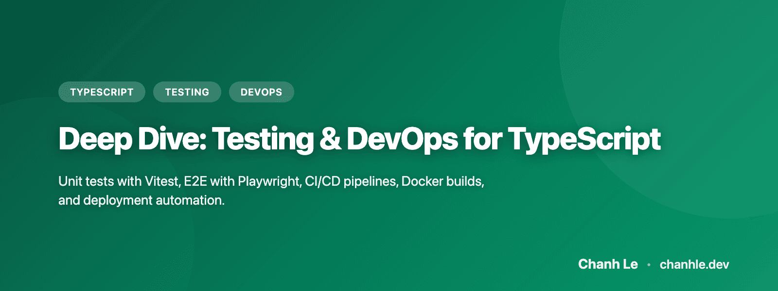 Deep Dive: Testing & DevOps cho TypeScript
