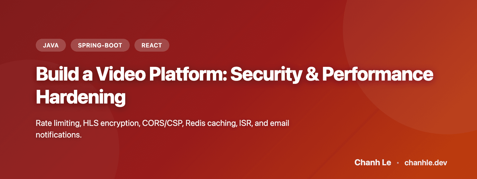 Xây Dựng Video Platform: Security & Performance Hardening