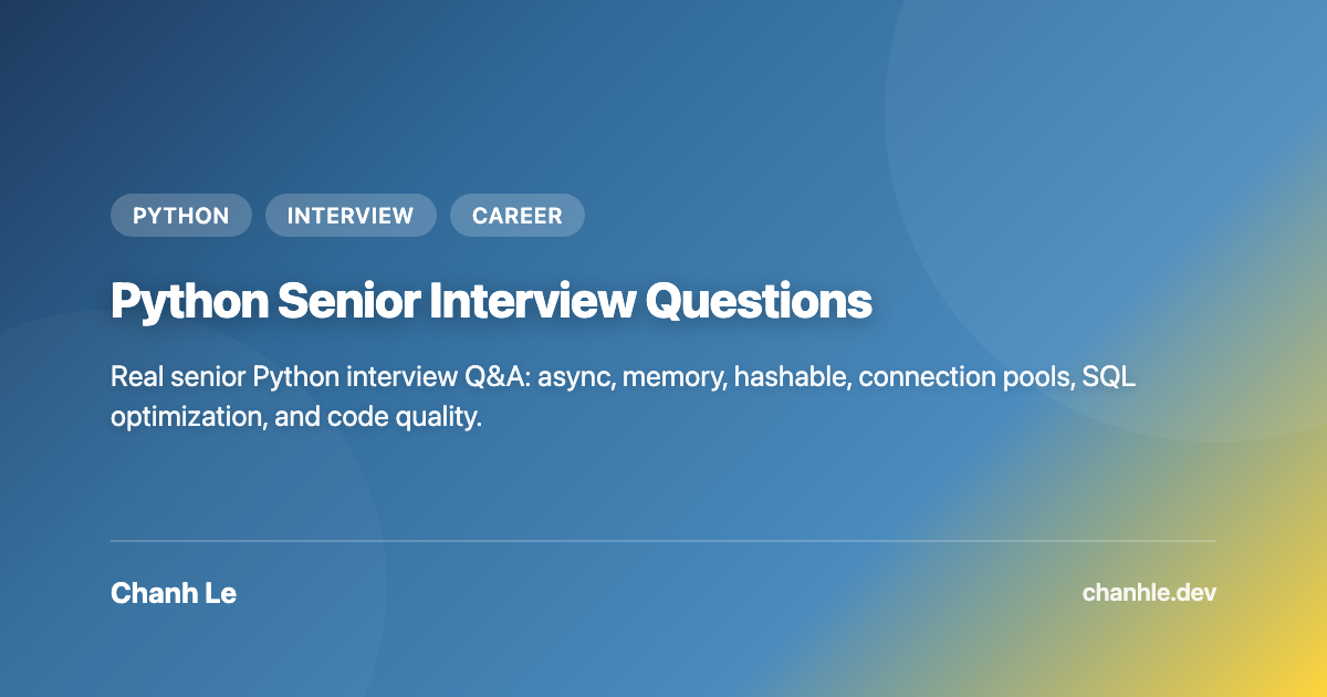 Python Senior Interview Questions | Chanh Le