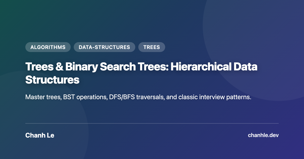 Trees & Binary Search Trees: Hierarchical Data Structures | Chanh Le